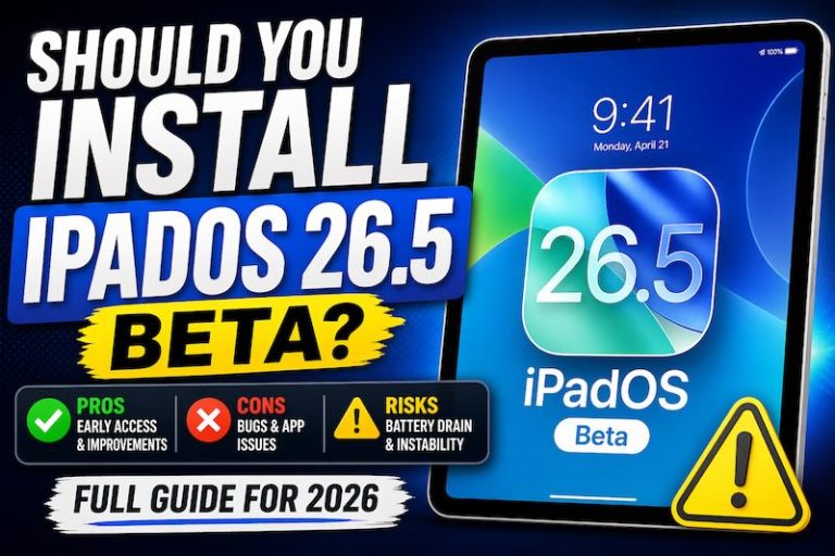 Should You Install iPadOS 26.5 Beta? (Real Pros, Cons, and Risks in ...